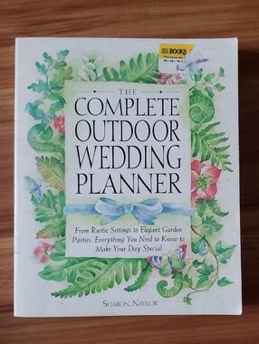 The Complete Outdoor Wedding Planner Book by Sharon Naylor